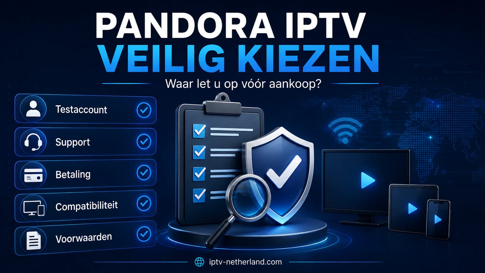 Checklist om een Pandora IPTV-aanbieder, betaling, proefaccount en ondersteuning veilig te beoordelen.